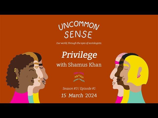 Uncommon Sense Season 3 Episode 1: Privilege