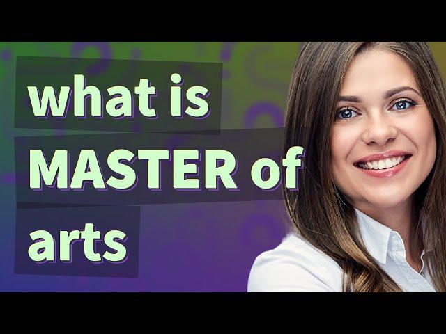 Master of arts | meaning of Master of arts