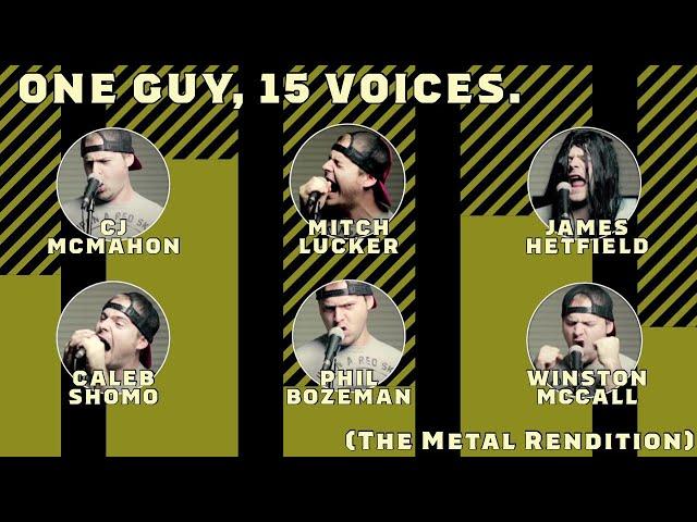 One Guy, 15 Voices (Metal Rendition)