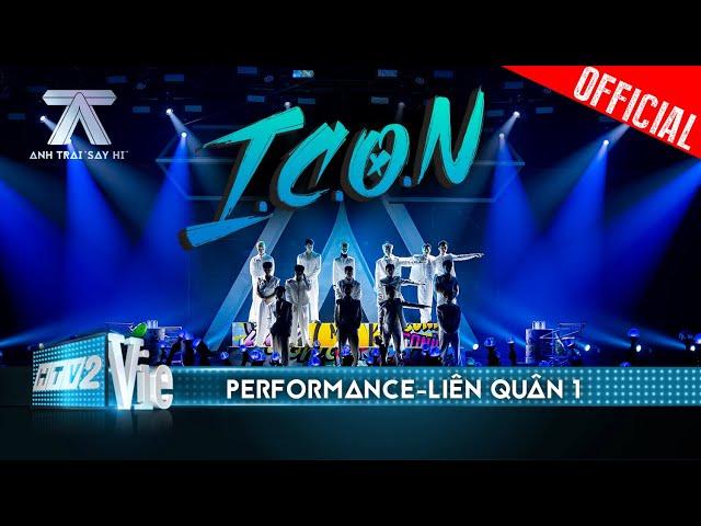 I.C.O.N - Liên Quân 1- Isaac, HIEUTHUHAI và dàn anh trai tạo địa chấn |Anh Trai Say Hi [Performance]