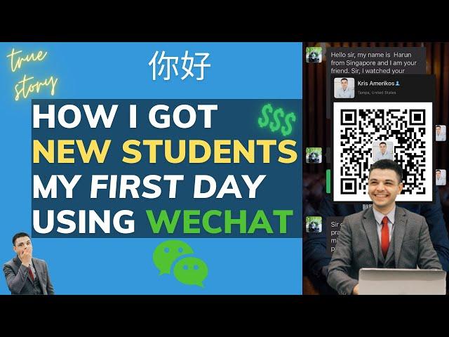 New Students On WeChat My First Day | Find Paying Students Online