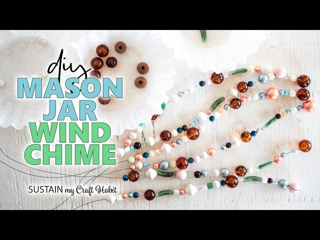 Make a Pretty Wind Chime with a Mason Jar and Thrifted Glass Beads!