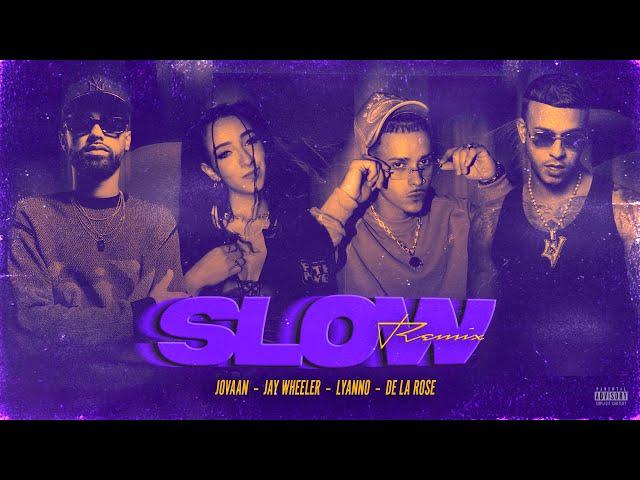 Jovaan, De La Rose, Lyanno, Jay Wheleer - Slow Remix (Official Video)