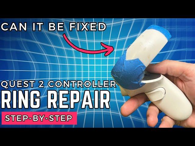 Can This Controller Be Fixed? - Quest 2 Controller Ring Repair Tutorial