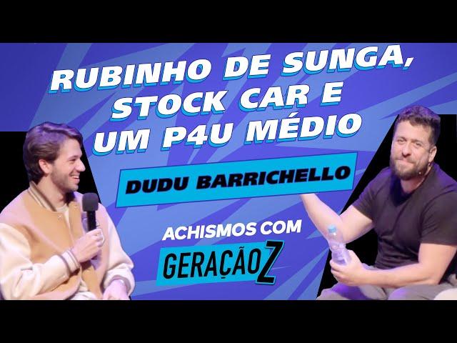 DUDU BARRICHELLO: FILHO DO RUBINHO E PILOTO DA STOCK CAR | #ACHISMOS COM A GERAÇÃO Z