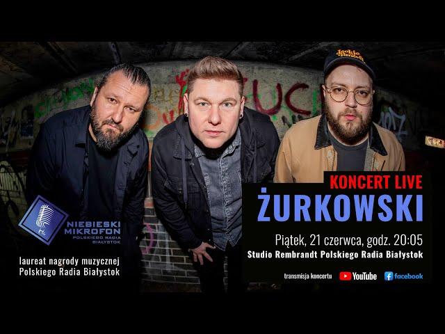 ŻURKOWSKI - koncert na żywo w Polskim Radiu Białystok