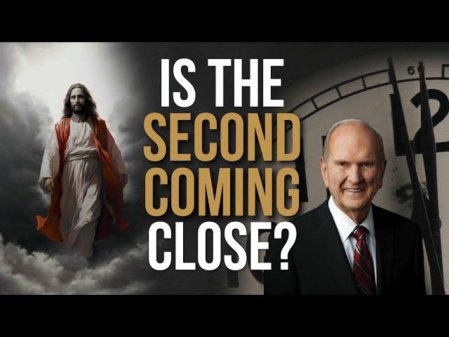 Is the Second Coming Close? // President Nelson’s Consistent Warnings Since Becoming Prophet