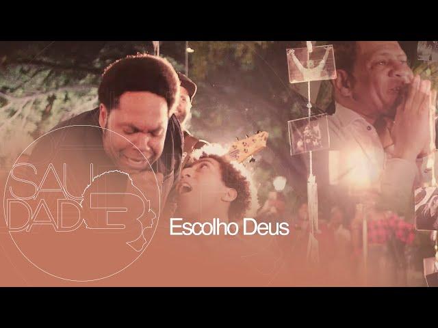 Thalles Roberto - Eu Escolho Deus (Saudade - Clipe Oficial)