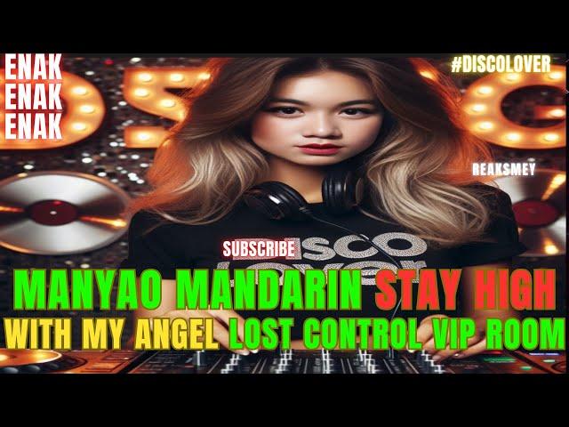 DJ MANYAO MANDARIN EXCLUSIVE STAY HIGH WITH SMEY ANGEL - VIP ROOM N1