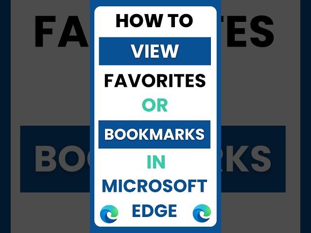 How Do I View My Bookmarks in Microsoft Edge?