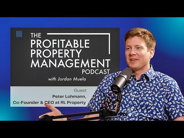 115: Engineering & Optimizing Property Management w/ Peter Lohmann