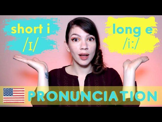 Short i vs. Long e | /ɪ/ vs /iː/ in American English | Minimal Pairs and Practice Sentences