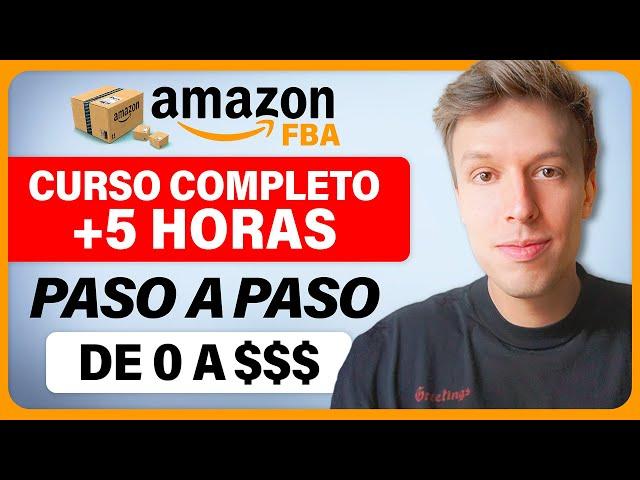 Curso GRATIS De Amazon FBA | Cómo Vender En Amazon FBA y Ganar Dinero Siendo Principiante En 2025