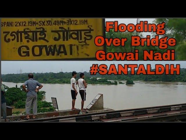 Santaldih Gowai Nadi||Flooding over the bridge ||