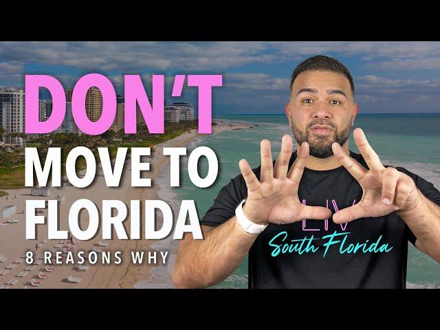 Top 8 Reasons NOT to Move to Florida