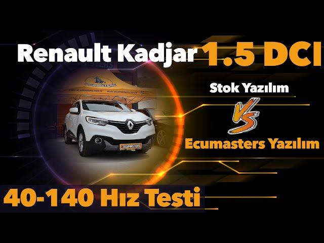 Renault Kadjar 1.5 DCi 40-140 Yazılımsız vs Yazılımlı Test | Ecumasters Chip Tuning