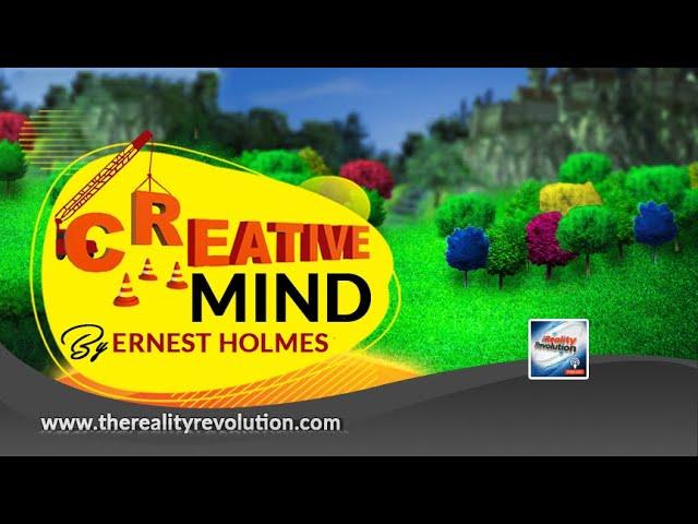 The Creative Mind By Ernest Holmes (With Commentary)