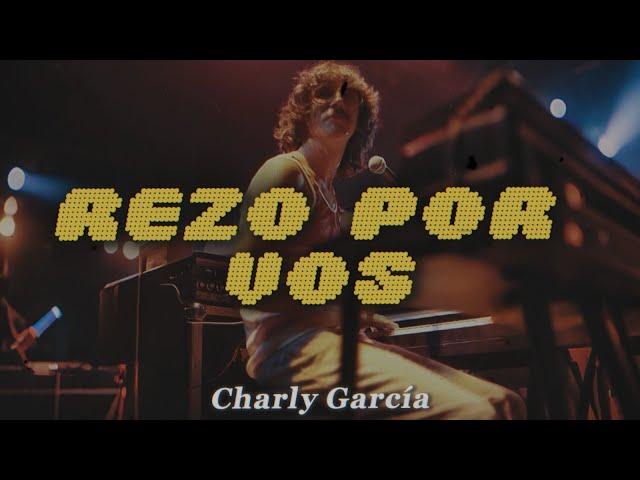 Charly García - Rezo por Vos (Letra)