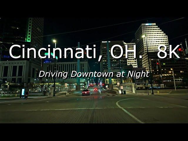 Cincinnati, OH. - 8K - Relaxing Video - Driving Downtown at night. [ASMR]