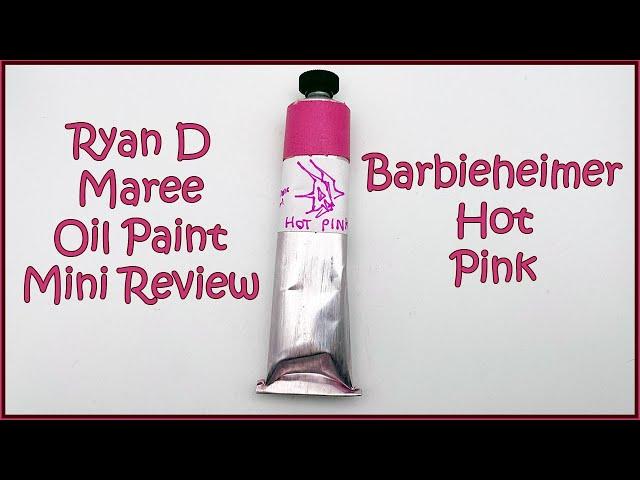 Ryan D Maree Oil Paint Mini Review: Barbieheimer Hot Pink