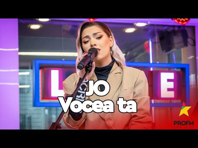 JO - Vocea ta  | PROFM LIVE Session