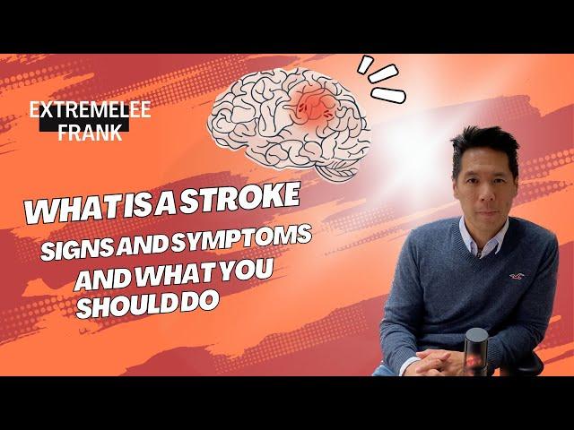 What is a stroke, what are the signs and symptoms & what you should do PLUS  Dr Ben Koenig!