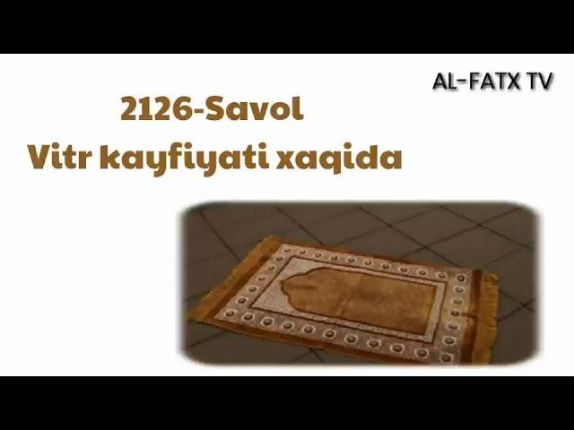 2126-Savol  Vitr kayfiyati xaqida (Abdulloh Zufar Hafizahulloh)