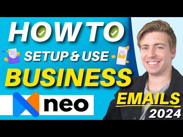 How To Setup & Use Business Emails in 2024 | Email Built for Small Biz (Neo Review)