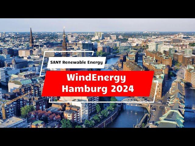 SANY Renewable Energy Will Showcase at WindEnergy Hamburg 2024