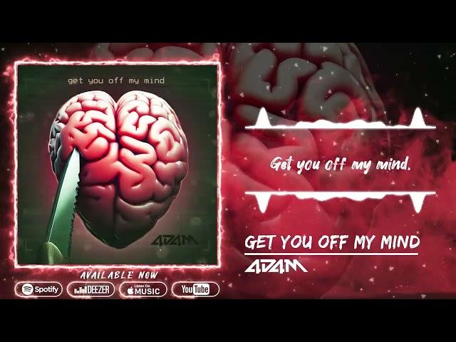4D4M - Get You Off My Mind
