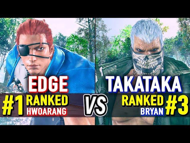 T8  EDGE (#1 Ranked Hwoarang) vs TAKATAKA (#3 Ranked Bryan)  Tekken 8 High Level Gameplay