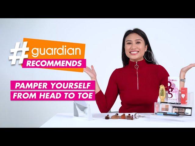 EP43: #GuardianRecommends​ Pamper Yourself From Head To Toe