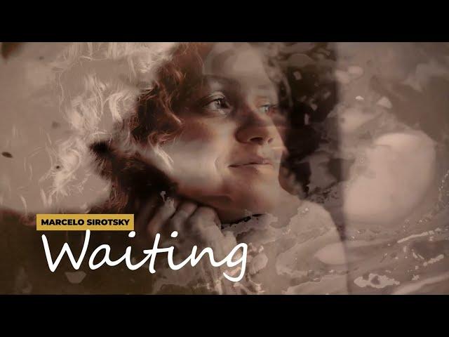 @MarceloSirotsky - Waiting (Official Video)