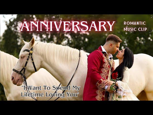 Anniversary | Romantic Music Clip - "I Want To Spend My Lifetime Loving You"