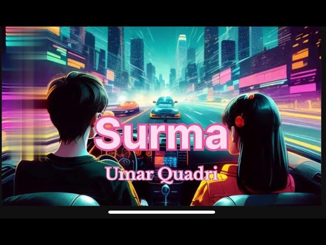 Umar Quadri - Surma | Latest Dance Song 2024