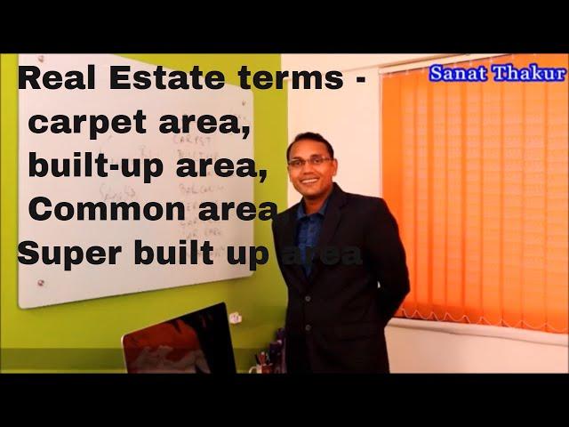 अर्थ समझिये - carpet area, built-up area, Common area, Super built up area