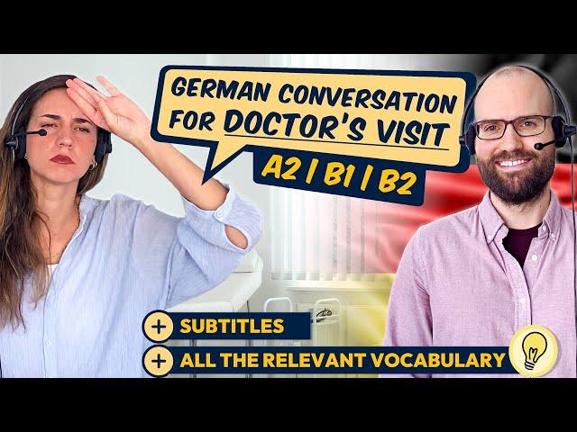 German Conversation for Doctor’s Visit (A2, B1, B2)  | Make Appointment + Consultation with Doctor