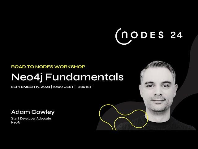 Road to NODES: Neo4j Fundamentals