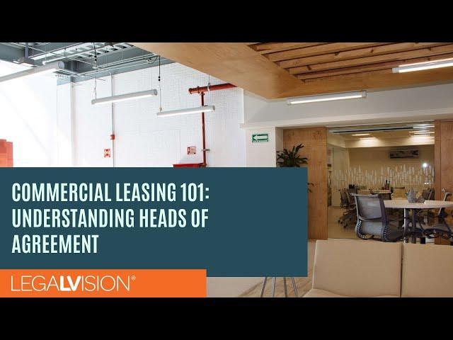 [AU] Commercial Leasing 101  Understanding Heads of Agreement | LegalVision