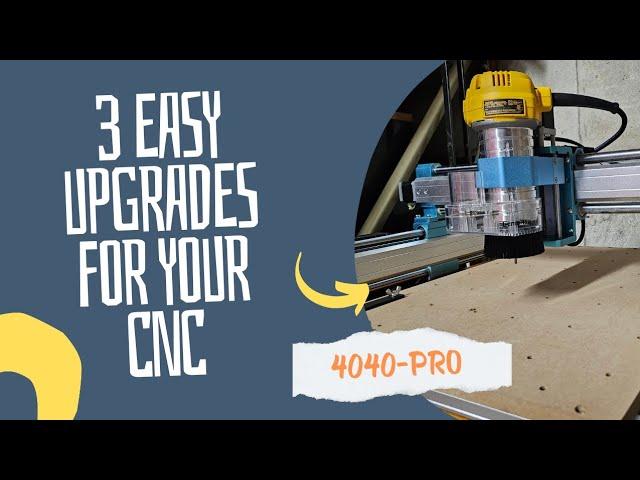 3 easy upgrades for your Genmitsu 4040-PRO cnc router.