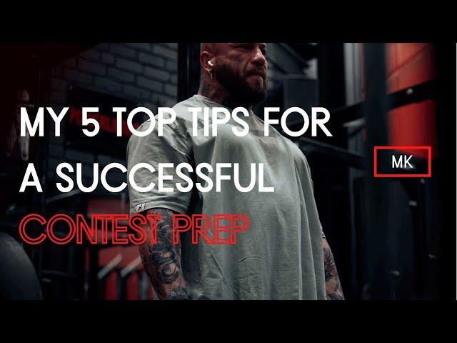 MY 5 TOP TIPS FOR A SUCCESSFUL CONTEST PREP // TEAM MK COACHING