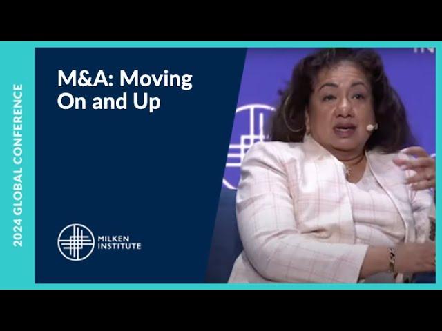 M&A: Moving On and Up | Milken Institute Global Conference 2024