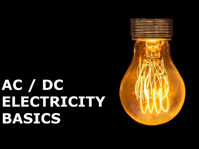 AC and DC Electricity basics