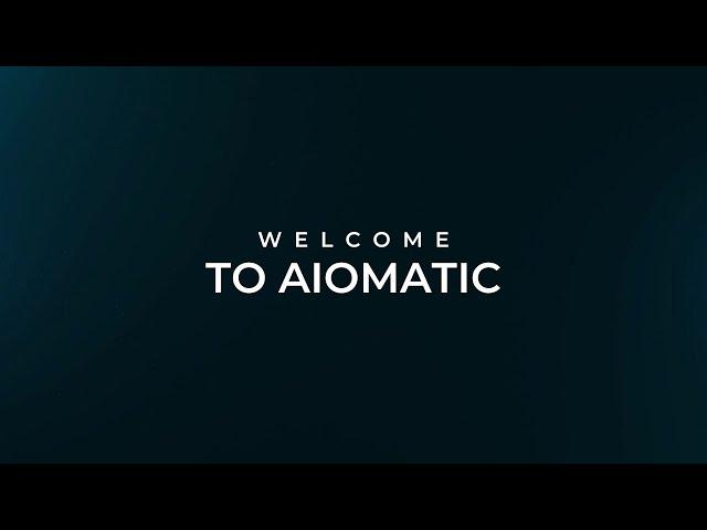 Aiomatic Quick Setup Welcome