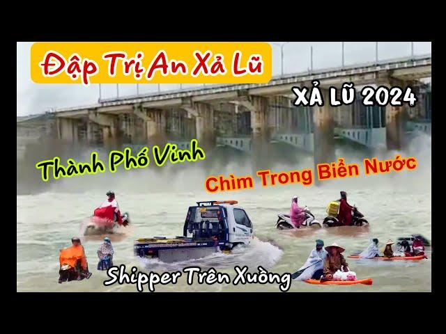 Khẩn Cấp : Thuỷ điện Trị An Xả Lũ trực tiếp Thành Phố Vinh thất thủ ngập lụt khắp nẻo đường