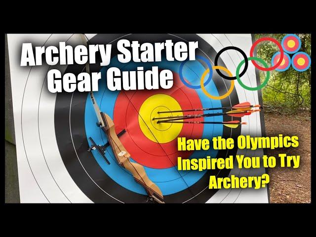 Beginner Archery Equipment Guide | Olympics Archery Inspiration