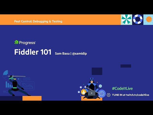 Fiddler 101 | Debugging & Testing