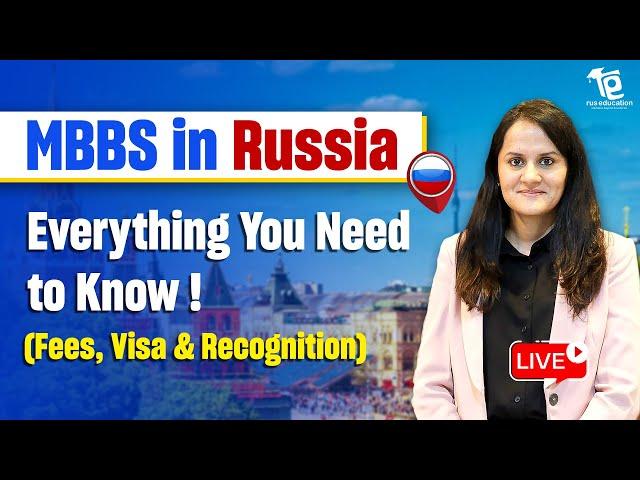 MBBS in Russia: Everything You Need to Know - Fees, Visa & Recognition | Rus Education