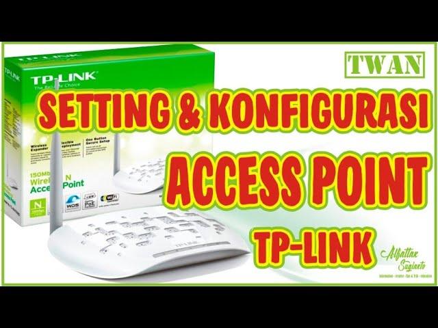 Cara Setting Access Point TP-Link TL-WA701ND || Konfigurasi Dasar Wireless Access Point WAP