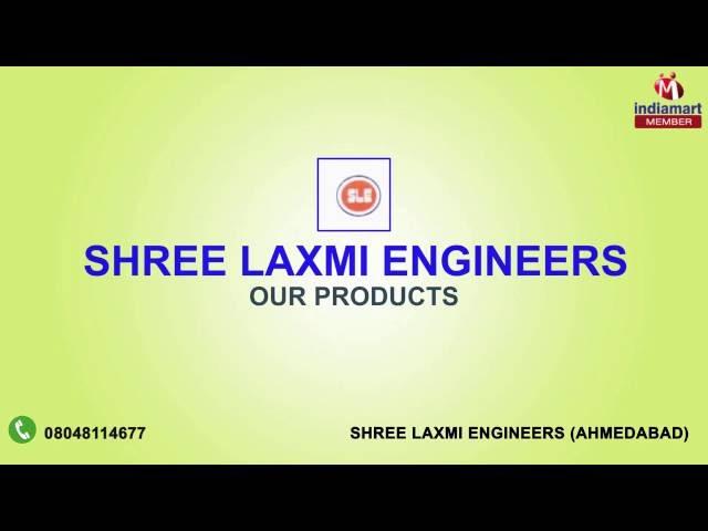 Industrial Machinery Parts by Shree Laxmi Engineers, Ahmedabad